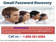 Why should I make Gmail Password Recovery@1-850-361-8504? 