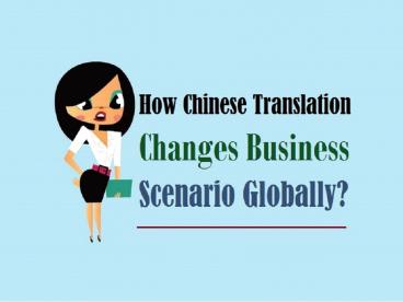 How Chinese Translation Changes Business Scenario Globally?
