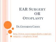 Dr Gregory M Casey explains Otoplasty