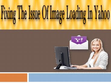 Fixing The Issue Of Image Loading In Yahoo (1)