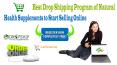 Drop Shipping Program of Natural Health Supplements to Sell Online PowerPoint PPT Presentation