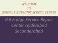 IFB Fridge Service Repair Center Hyderabad Secunderabad PowerPoint PPT Presentation