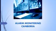 Alarm monitoring Canberra