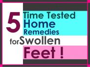 5 Time Tested Remedies for Swollen Feet
