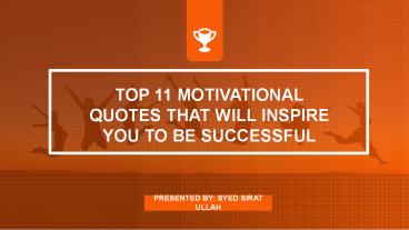 Top 11 motivational quotes that will inspire you to be successful