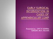 Early surgical intervention in appendicular lump