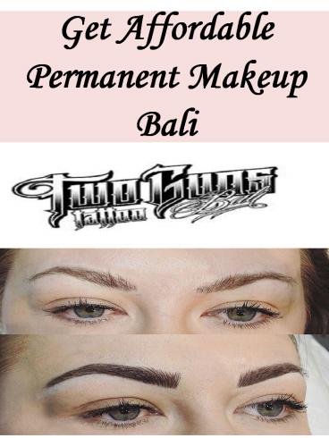 Get Affordable Permanent Makeup Bali