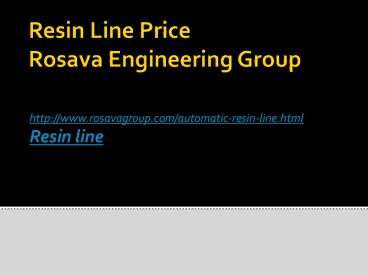 Resin Line Price