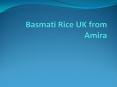 Basmati Rice in UK from Amira PowerPoint PPT Presentation