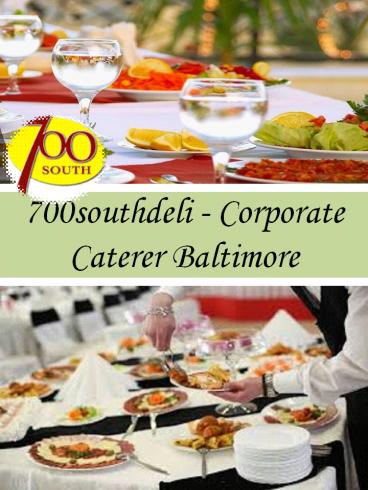 700southdeli - Top Level Catering Baltimore