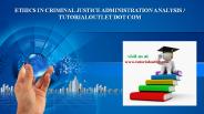 ETHICS IN CRIMINAL JUSTICE ADMINISTRATION ANALYSIS / TUTORIALOUTLET DOT COM