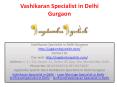 Vashikaran Specialist in Delhi Gurgaon PowerPoint PPT Presentation