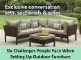 Six Challenges People Face When Setting Up Outdoor Furniture PowerPoint PPT Presentation