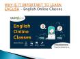 WHY IS IT IMPORTANT TO LEARN ENGLISH PowerPoint PPT Presentation