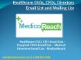Healthcare CEO Email List - Hospital Managers Email List - MedicoReach