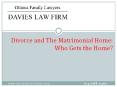 Divorce and The Matrimonial Home: Who Gets the Home? PowerPoint PPT Presentation