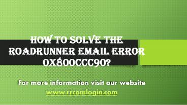 How To solve the Roadrunner email error 0x800ccc90?
