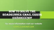 How To solve the Roadrunner email error 0x800ccc90?