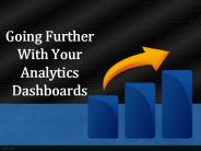 Going Further With Your Analytics Dashboards