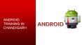 Android training institute in Chandigarh PowerPoint PPT Presentation