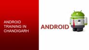 Android training institute in Chandigarh