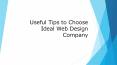 Useful Tips to Choose Ideal Web Design Company PowerPoint PPT Presentation