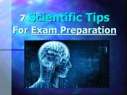 7 Scientific Tips For Exam Preparation