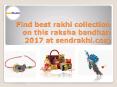 Find Best Rakhi Collection | Send rakhi to India | Sendrakhi.com PowerPoint PPT Presentation