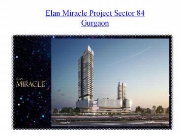 Elan Miracle Gurgaon Assured Return 9873687898