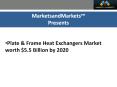 Plate & Frame Heat Exchangers Market worth $5.5 Billion by 2020 PowerPoint PPT Presentation