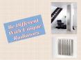Be Different With Unique Radiators PowerPoint PPT Presentation