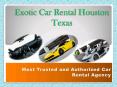 Exotic Car Rental Houston Texas PowerPoint PPT Presentation
