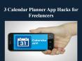 3 Calendar Planner App Hacks for Freelancers PowerPoint PPT Presentation