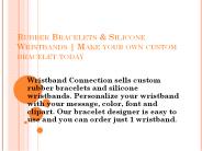 Bracelets & Silicone | Lazer-Made Wristbands