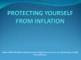 PROTECTING YOURSELF FROM INFLATION PowerPoint PPT Presentation