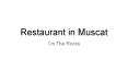 Restaurant and Nightclubs in Muscat PowerPoint PPT Presentation