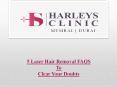 5 Laser Hair Removal FAQS To Clear Your Doubts PowerPoint PPT Presentation