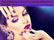 How to Make Yourself Look Completely Different and Beautiful