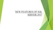 NEW FEATURES OF SQL SERVER 2017