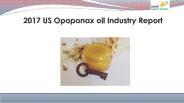 2017 us opoponax oil industry report
