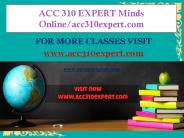 ACC 310 EXPERT Minds Online/acc310expert.com