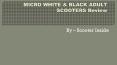 MICRO WHITE & BLACK ADULT SCOOTERS PowerPoint PPT Presentation