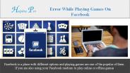 Unable to Play Games on Facebook﻿﻿