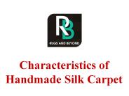 Characteristics of a Silk Rug or Carpet