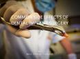 Common Side Effects of Dental Implant Surgery PowerPoint PPT Presentation