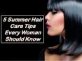5 Summer Hair Care Tips Every Woman Should Know PowerPoint PPT Presentation