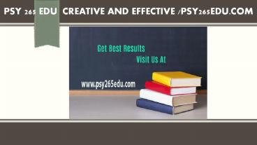 PSY 265 EDU  Creative and Effective /psy265edu.com