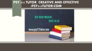 PSY 315 TUTOR  Creative and Effective /psy315tutor.com
