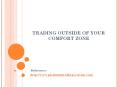 Trading Outside Of Your Comfort Zone PowerPoint PPT Presentation