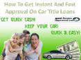 Get quick, instant and fast approval on car title loans in British Columbia| Get Loan Approved PowerPoint PPT Presentation